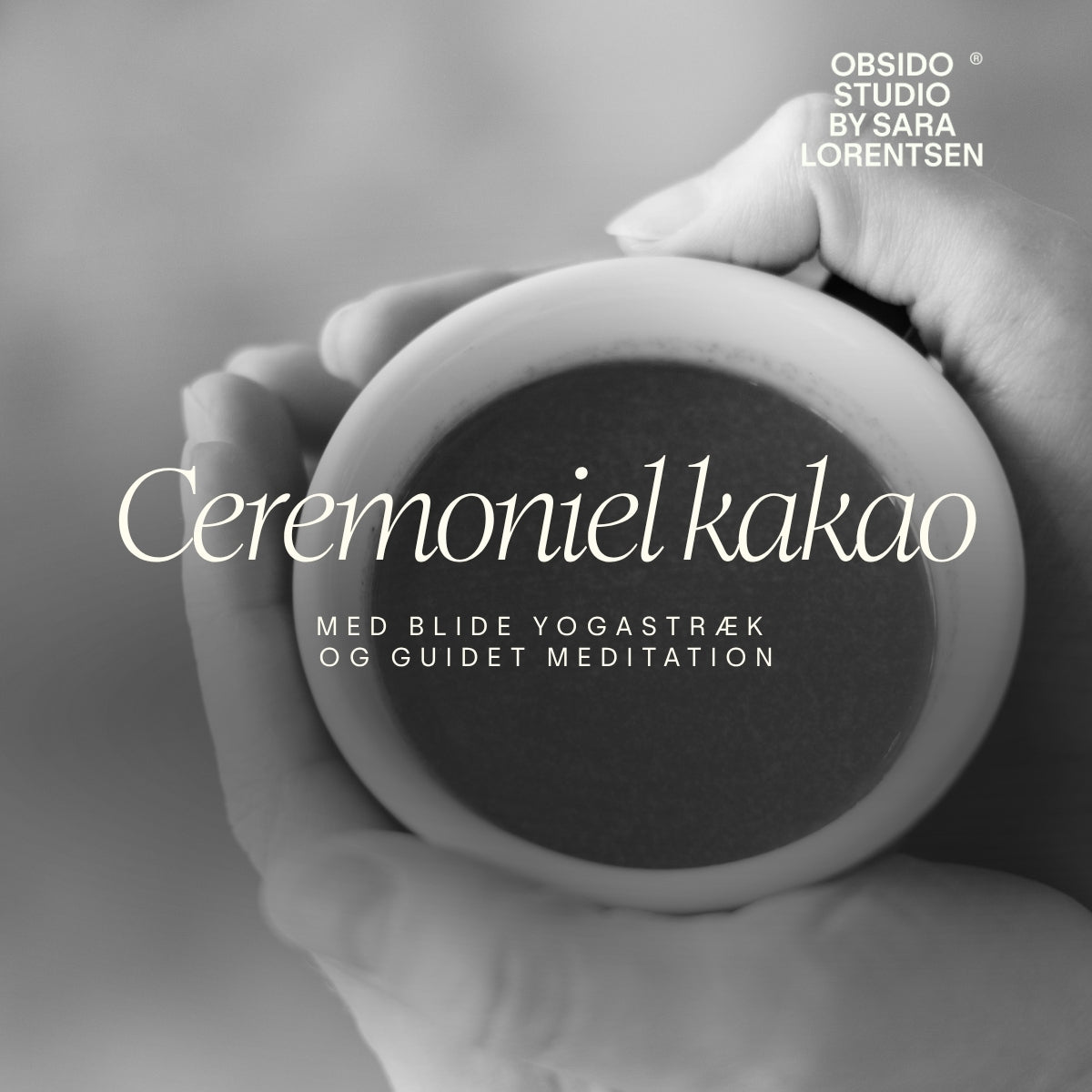 Ceremoniel kakao, blide stræk og guidet meditations event - 17 september 2026 - Ro og Rum - OBSIDOSTUDIO.COM