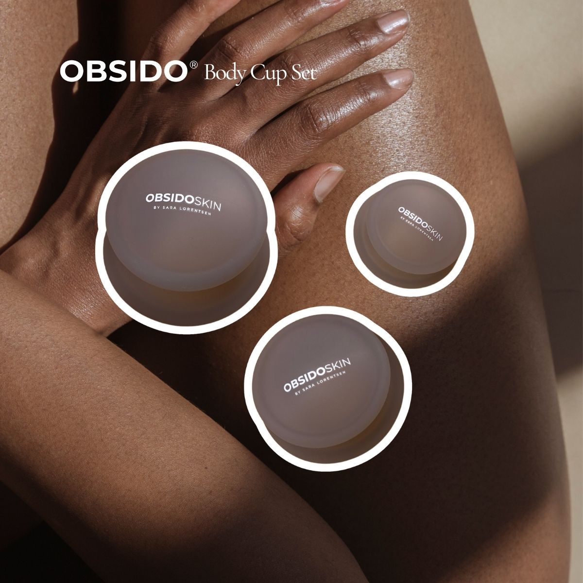 OBSIDO® PRO BODY CUPS - Sara Lorentsen Skin Expert